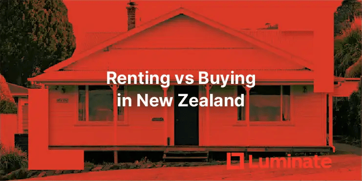 Should you rent or buy in New Zealand? Complete comparison guide for first-home buyers covering costs, benefits, and when each option makes sense. Expert insights from Luminate Financial advisers.